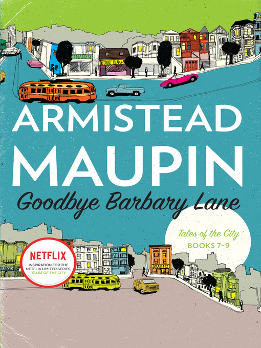 Title details for Goodbye, Barbary Lane by Armistead Maupin - Available